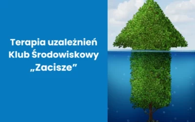 Terapia uzależnień Klub Środowiskowy „Zacisze”